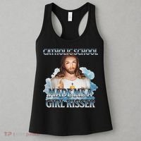 Catholic School Made Me A Girl Kisser Jesus Christian Quote Women's Tank Top thumb 3