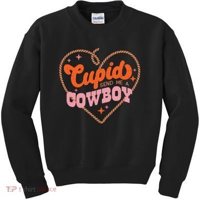 Cupid Sends Me A Cowboy Valentine's Day Kids Sweatshirt