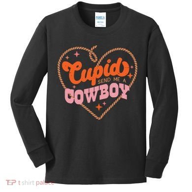 Cupid Sends Me A Cowboy Valentine's Day Kids Long Sleeve Shirt