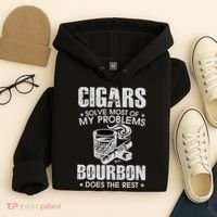 Cigars Solve Most Of My Problems Bourbon Does The Rest Hoodie thumb 4