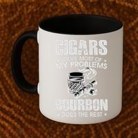 Cigars Solve Most Of My Problems Bourbon Does The Rest Coffee Mug thumb 2