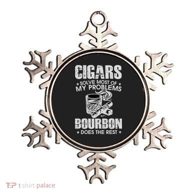 Cigars Solve Most Of My Problems Bourbon Does The Rest Ornament