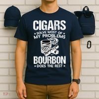 Cigars Solve Most Of My Problems Bourbon Does The Rest T-Shirt thumb 6