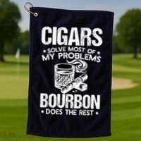 Cigars Solve Most Of My Problems Bourbon Does The Rest Golf Towel thumb 1