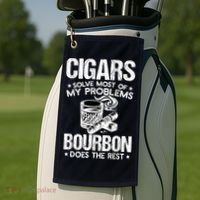 Cigars Solve Most Of My Problems Bourbon Does The Rest Golf Towel thumb 2