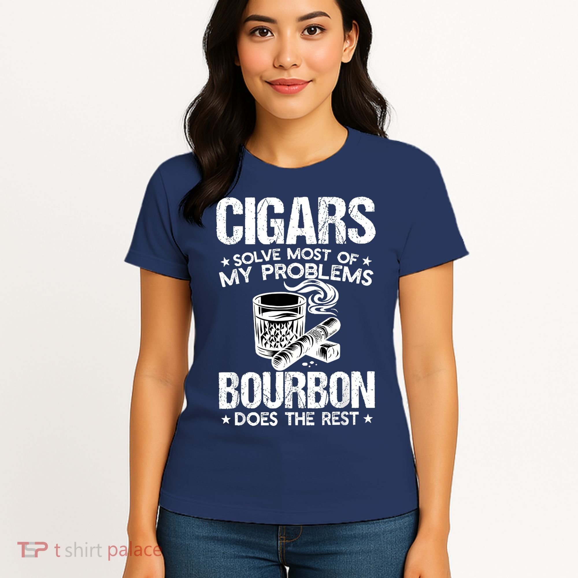 Cigars Solve Most Of My Problems Bourbon Does The Rest Women's T-Shirt