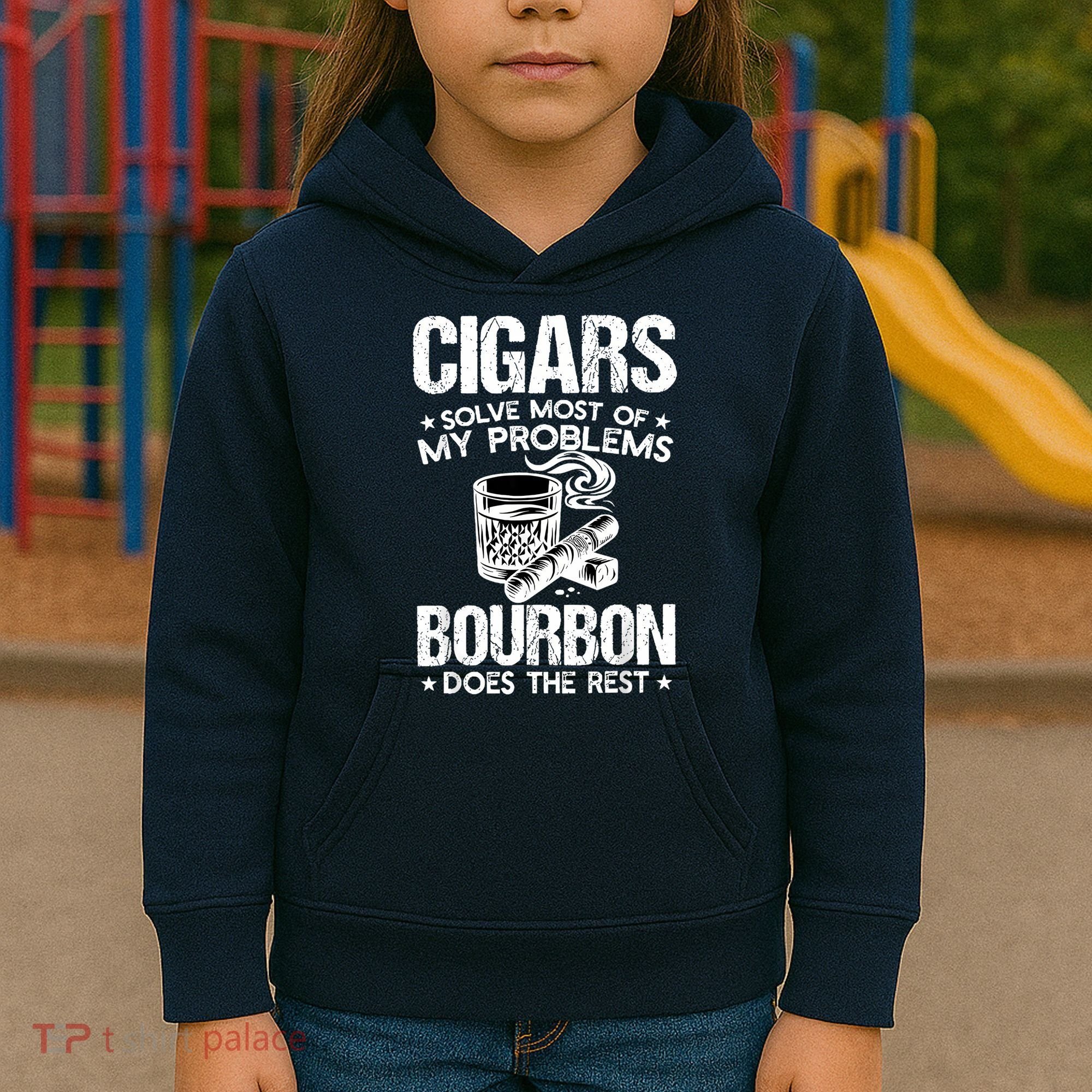 Cigars Solve Most Of My Problems Bourbon Does The Rest Kids Hoodie