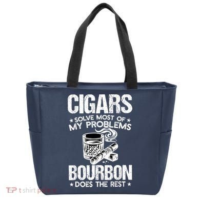 Cigars Solve Most Of My Problems Bourbon Does The Rest Bag