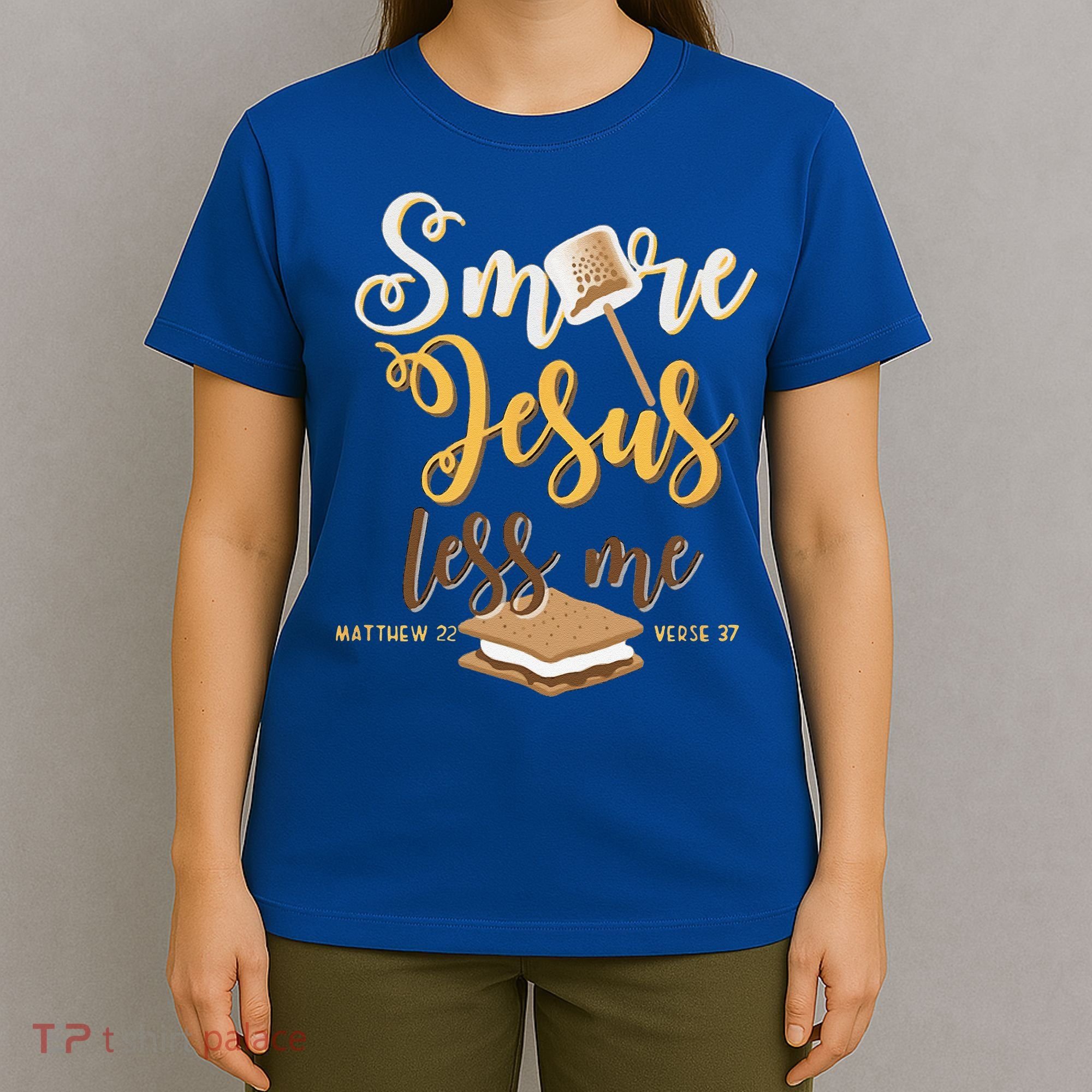 Christian Smore More Jesus Less Me Camping Chocolate Dessert T-Shirt