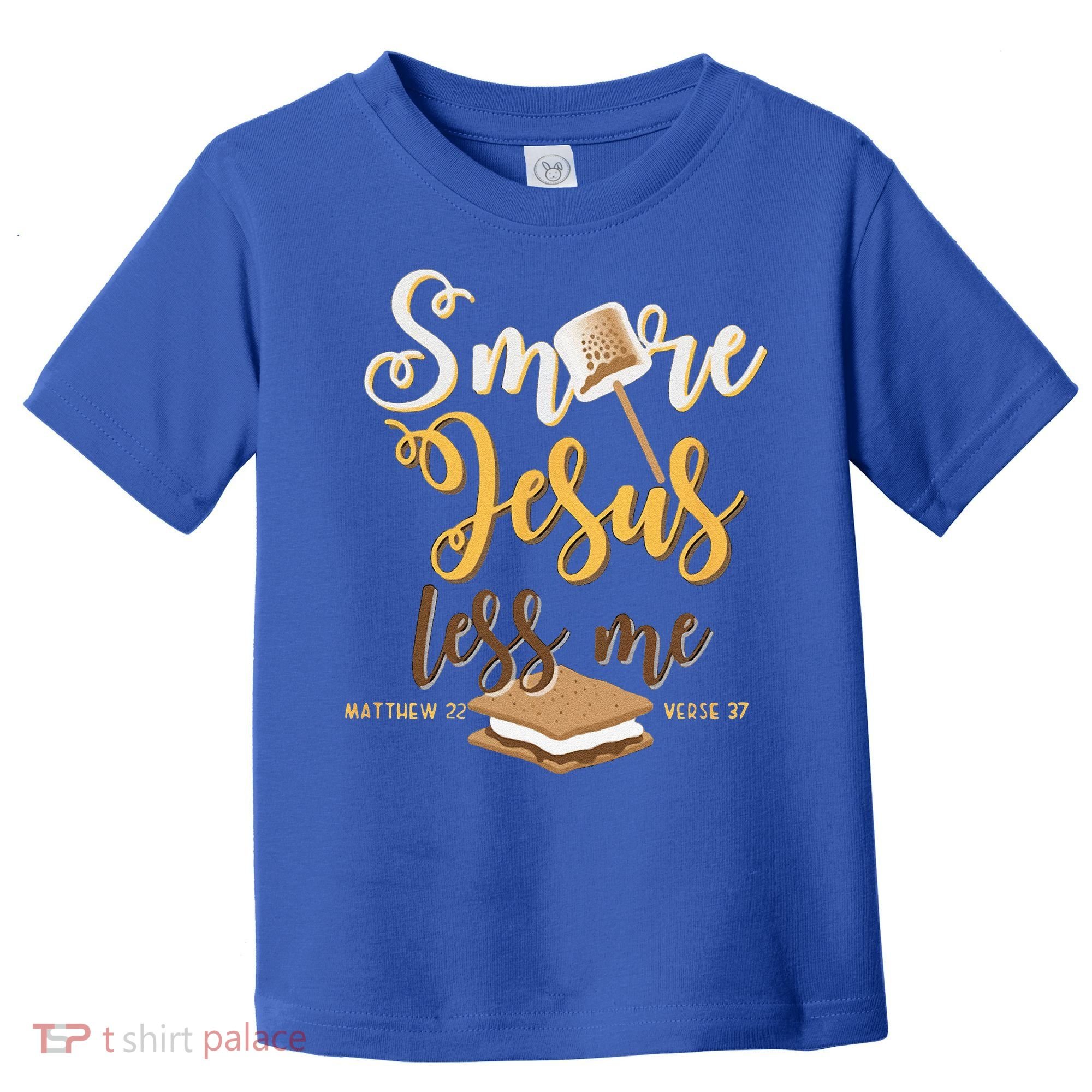 Christian Smore More Jesus Less Me Camping Chocolate Dessert Toddler T-Shirt