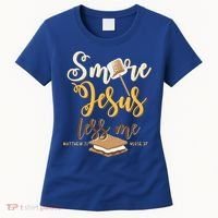 Christian Smore More Jesus Less Me Camping Chocolate Dessert Women's T-Shirt thumb 0