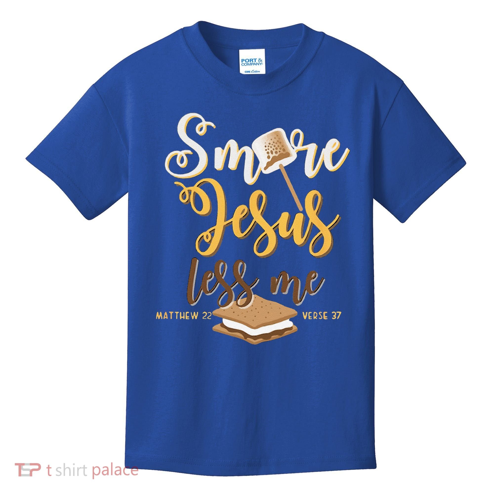 Christian Smore More Jesus Less Me Camping Chocolate Dessert Kids T-Shirt