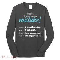 Choir Singing Music There Was A Mistake Long Sleeve Shirt thumb 0