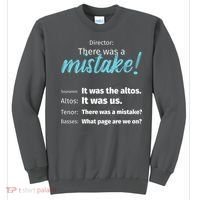 Choir Singing Music There Was A Mistake Sweatshirt thumb 0