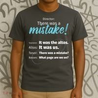 Choir Singing Music There Was A Mistake T-Shirt thumb 3