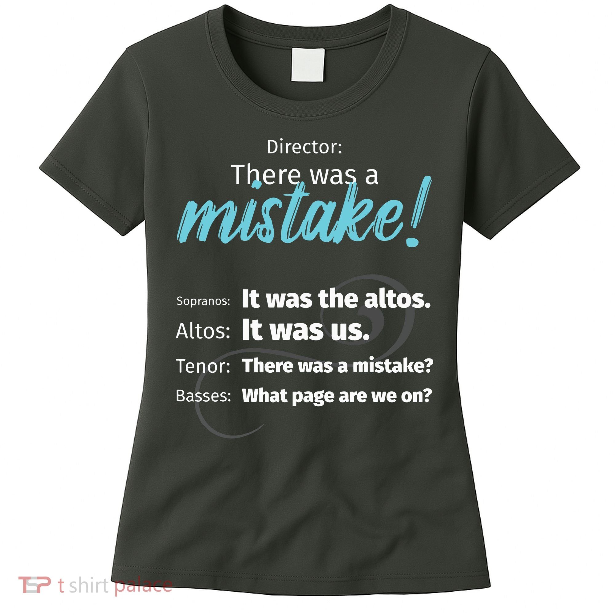 Choir Singing Music There Was A Mistake Women's T-Shirt