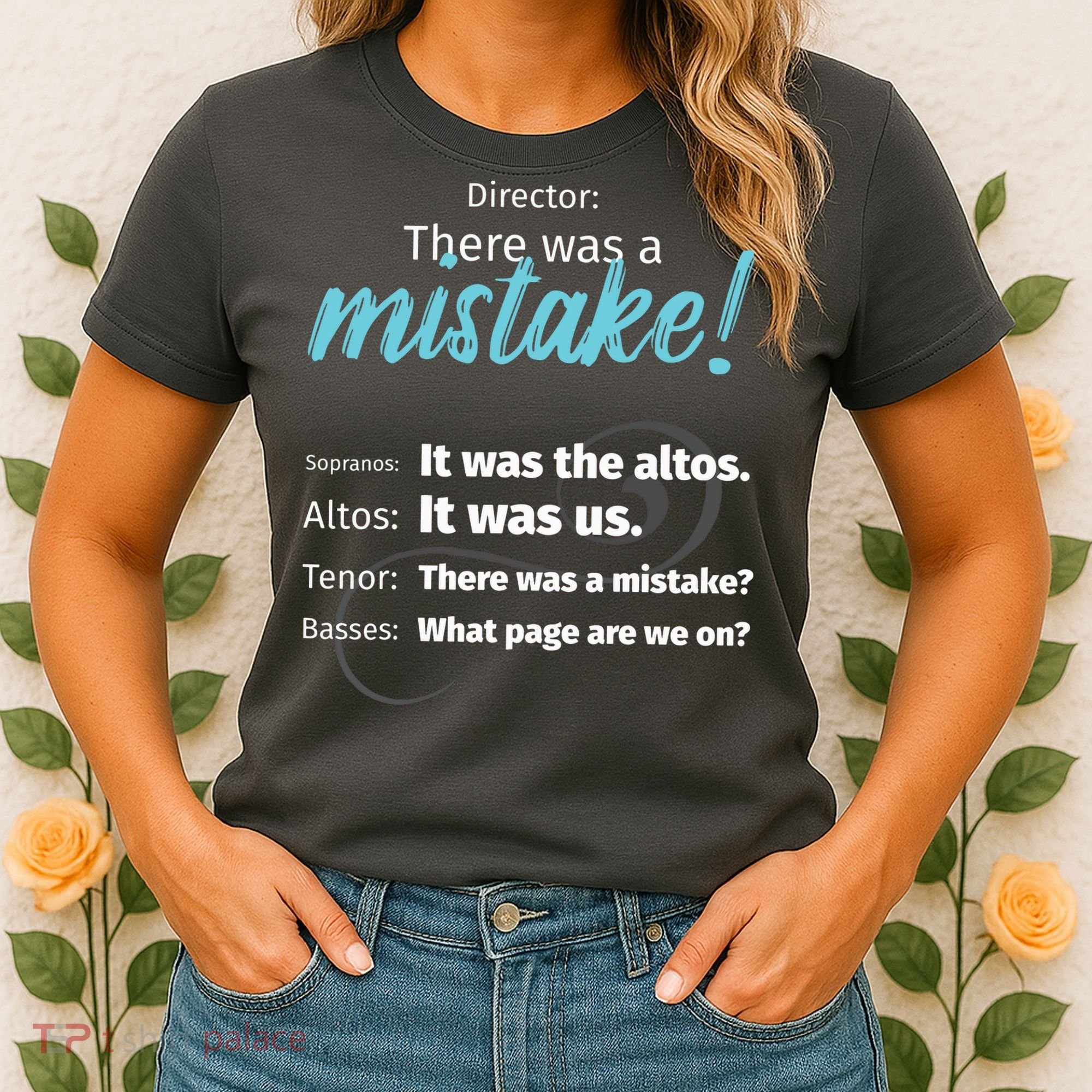 Choir Singing Music There Was A Mistake Women's T-Shirt