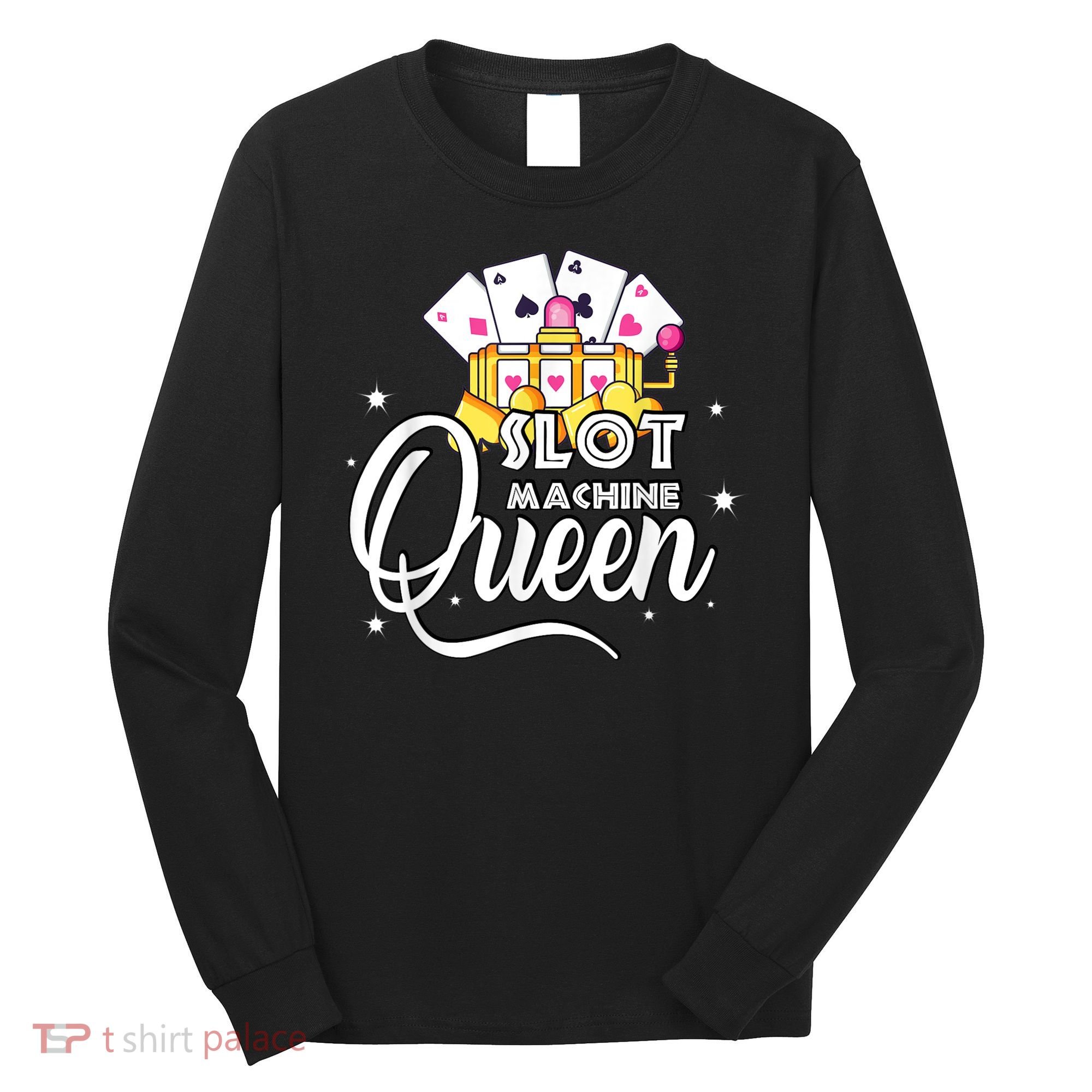 Cute Slot Machine Queen Funny Casino Gambling Long Sleeve Shirt