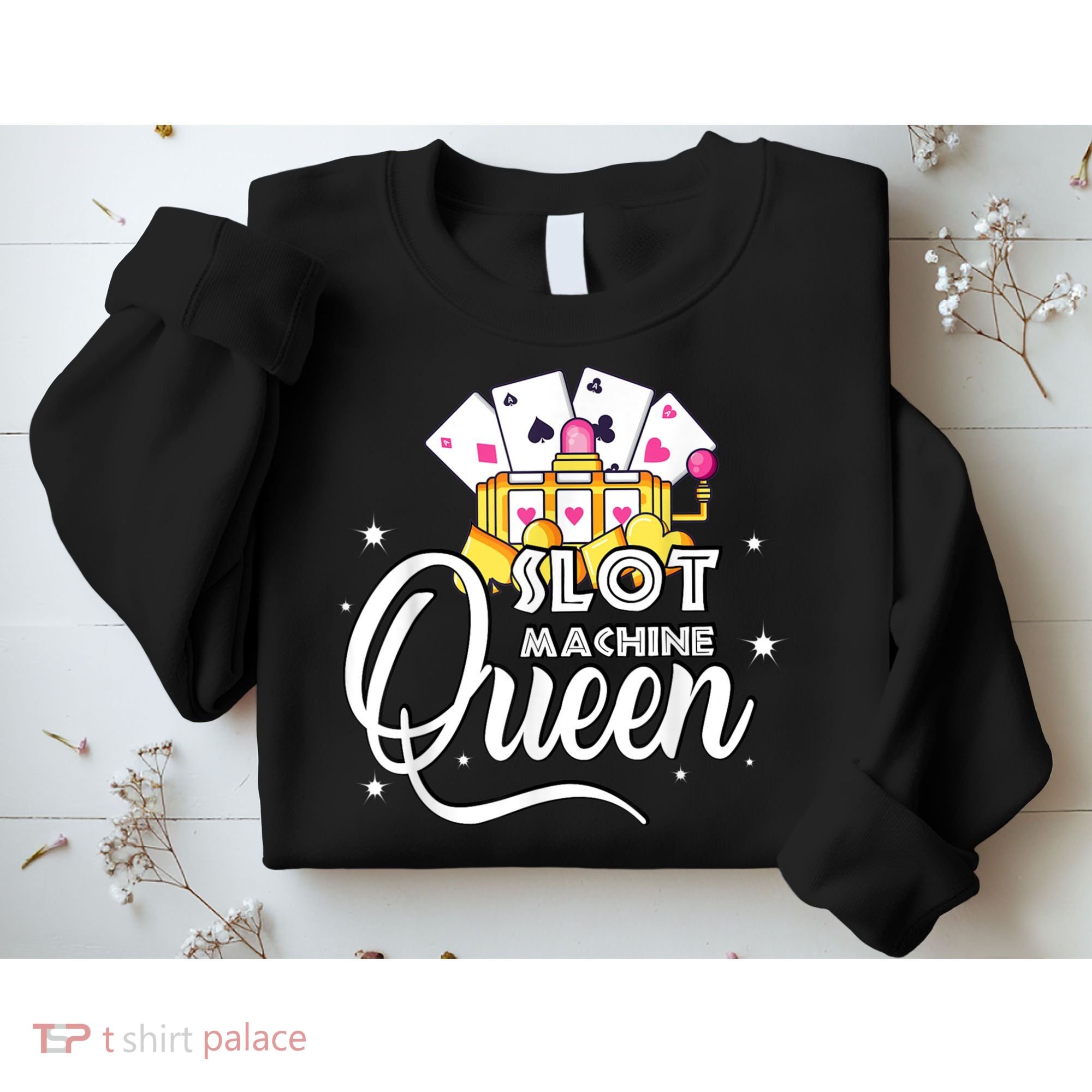Cute Slot Machine Queen Funny Casino Gambling Sweatshirt