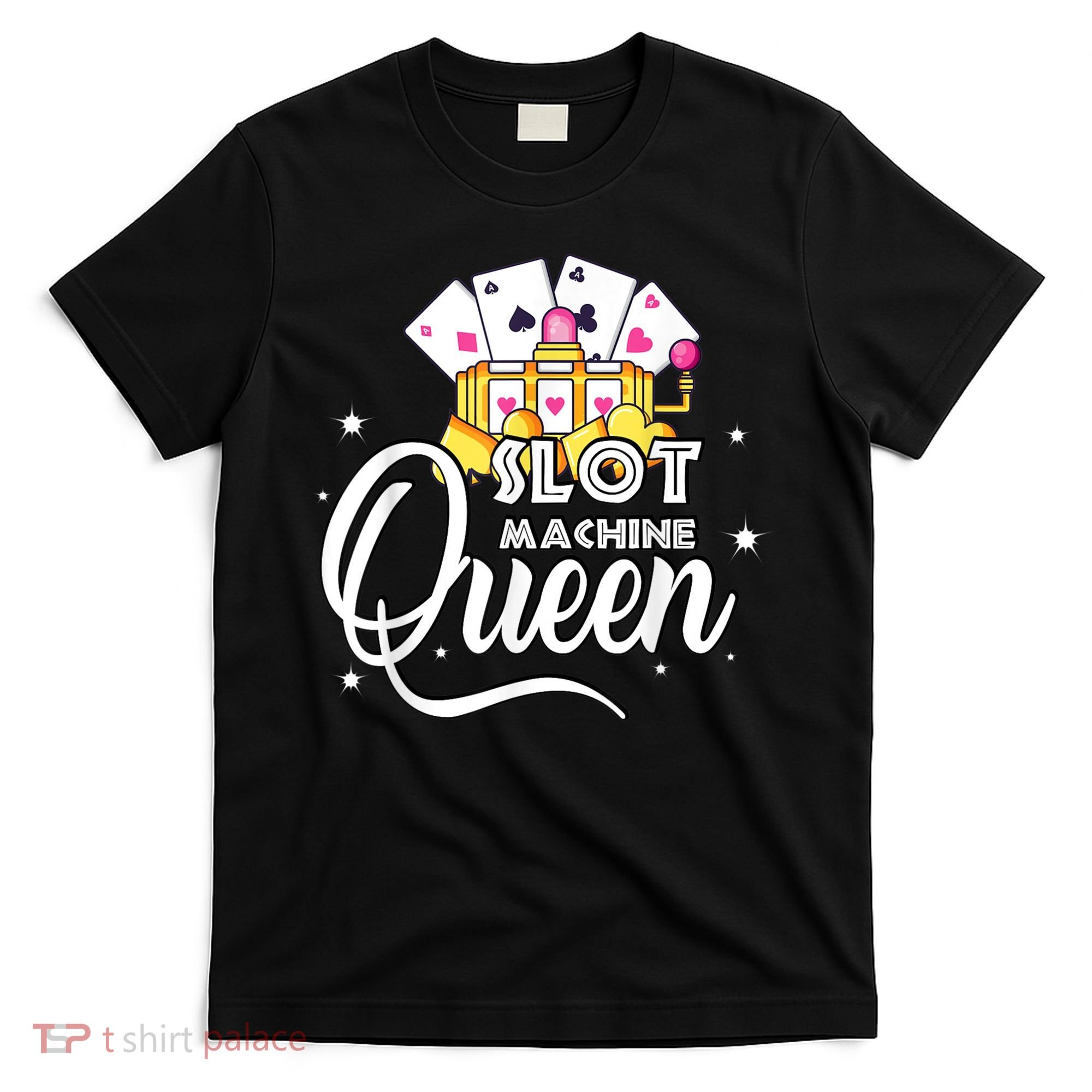 Cute Slot Machine Queen Funny Casino Gambling T-Shirt
