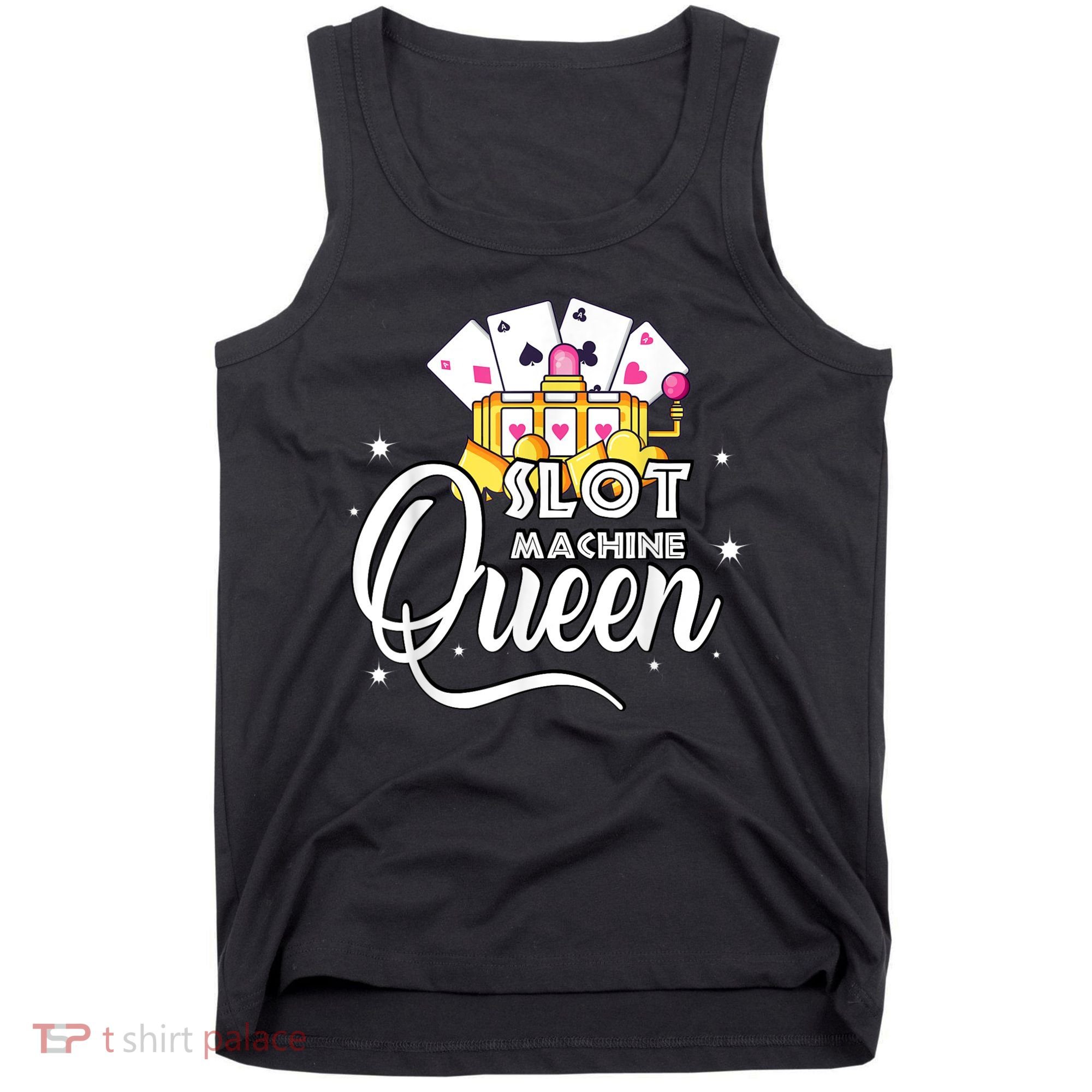 Cute Slot Machine Queen Funny Casino Gambling Tank Top