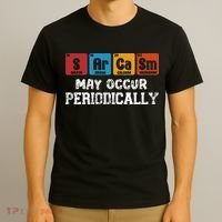 Chemistry Sarcasm May Occur Periodically Periodic Table T-Shirt thumb 3