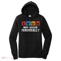 Chemistry Sarcasm May Occur Periodically Periodic Table Women's Hoodie thumb 0
