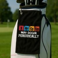 Chemistry Sarcasm May Occur Periodically Periodic Table Golf Towel thumb 2