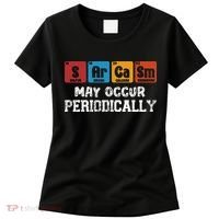 Chemistry Sarcasm May Occur Periodically Periodic Table Women's T-Shirt thumb 0
