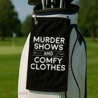 Crime Shows , Murder Shows And Comfy Clothes Golf Towel thumb 2