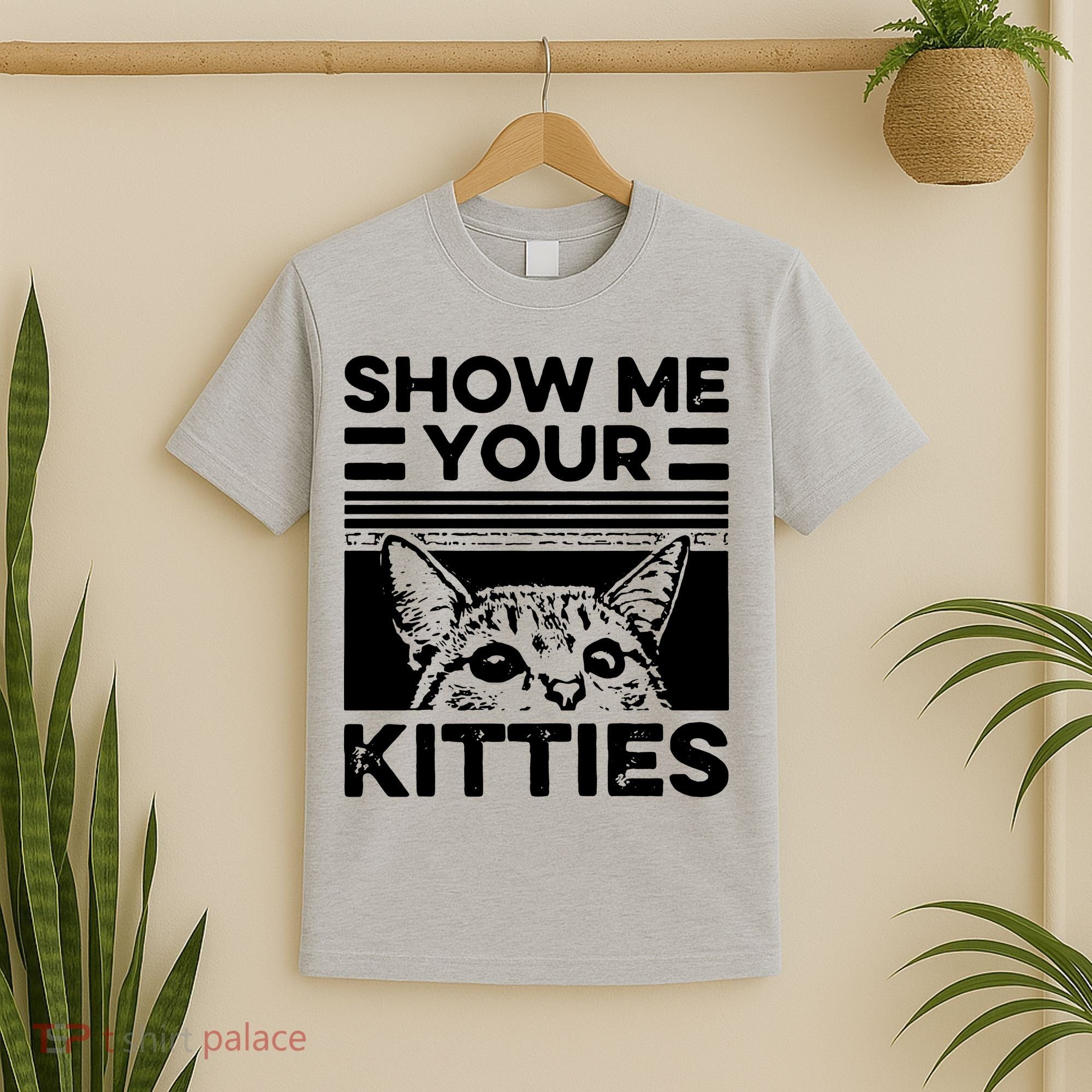 Cat Show Me Your Kitties Version 2 Funny Vintage T-Shirt