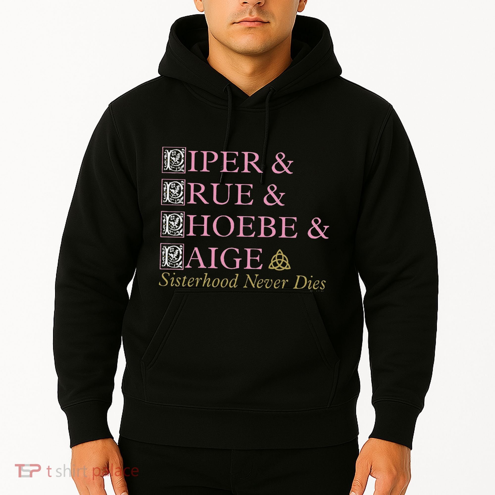 Charmed Sisterhood Never Dies Hoodie