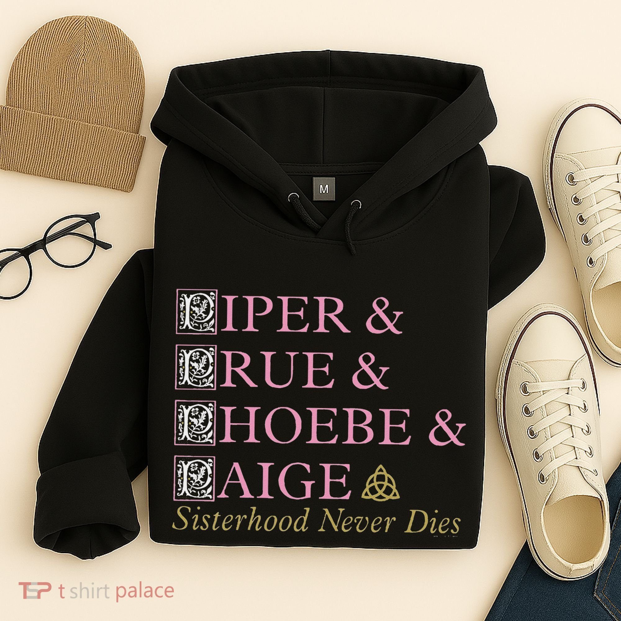 Charmed Sisterhood Never Dies Hoodie