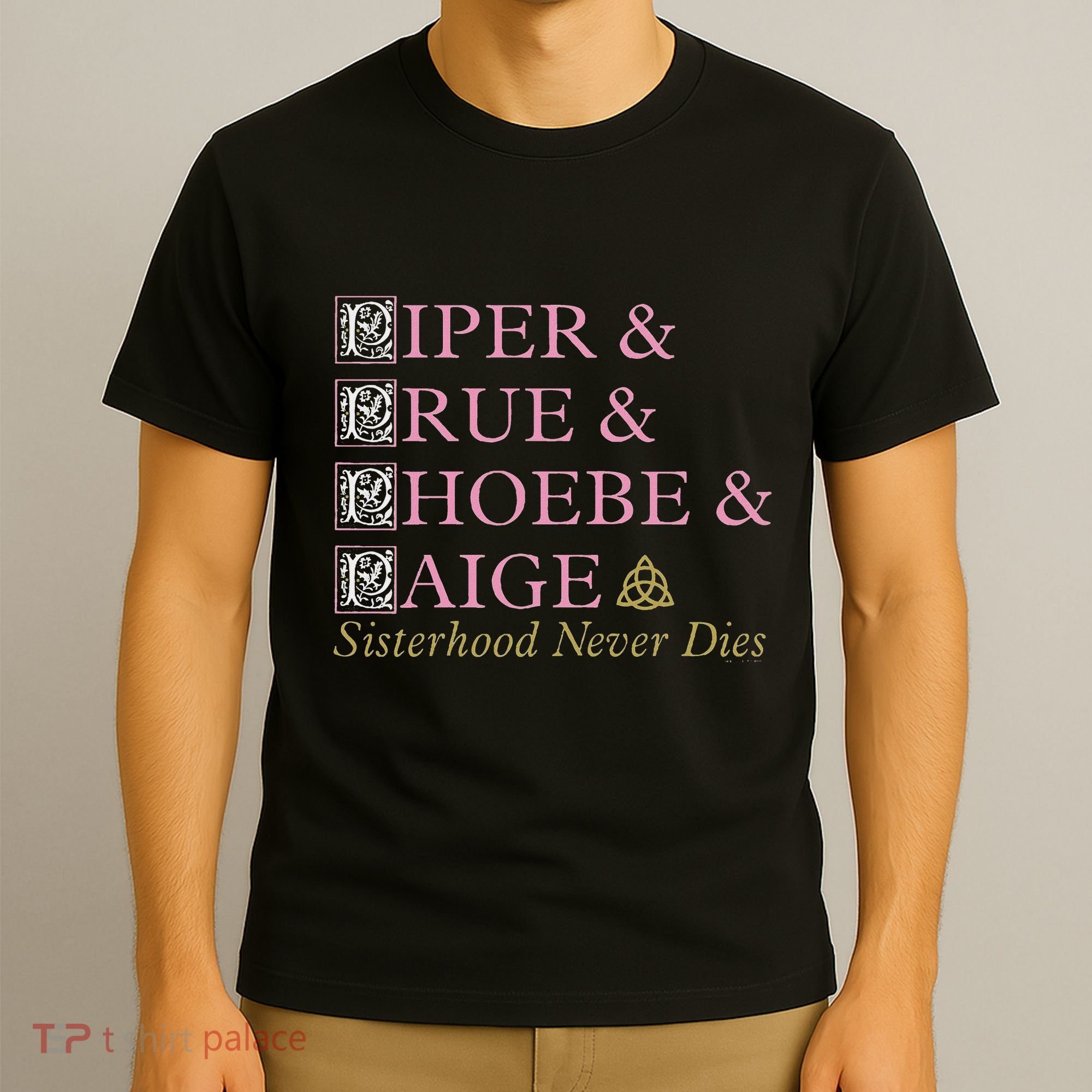 Charmed Sisterhood Never Dies T-Shirt