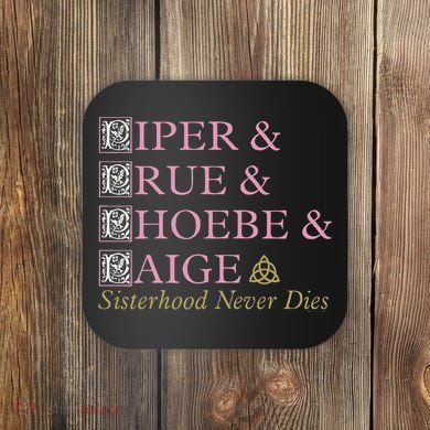 Charmed Sisterhood Never Dies Coaster