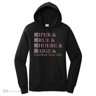 Charmed Sisterhood Never Dies Women's Hoodie