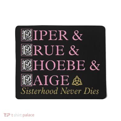 Charmed Sisterhood Never Dies Mousepad