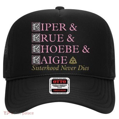 Charmed Sisterhood Never Dies Hat