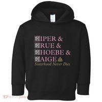 Charmed Sisterhood Never Dies Toddler Hoodie thumb 0