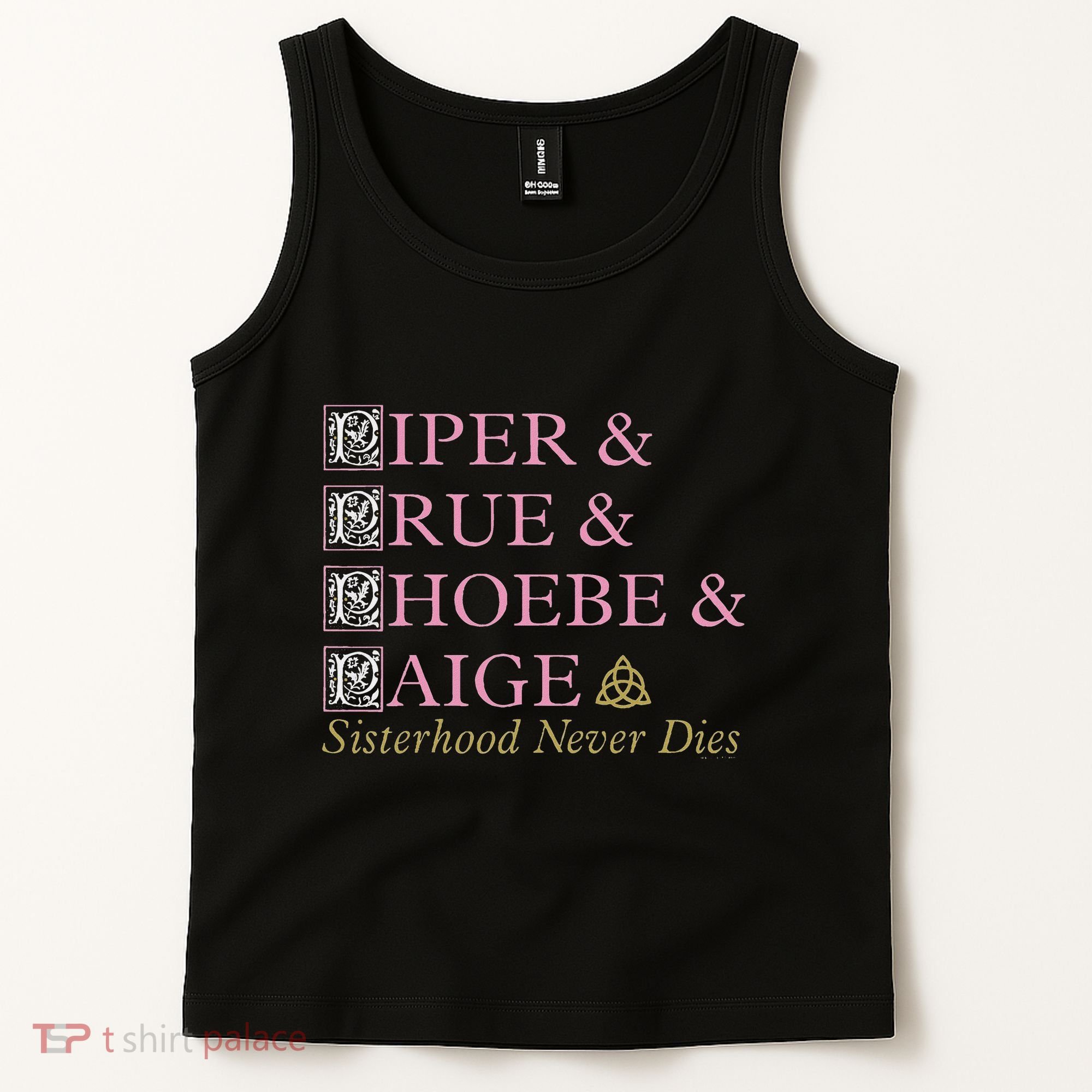Charmed Sisterhood Never Dies Tank Top