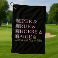 Charmed Sisterhood Never Dies Golf Towel thumb 1