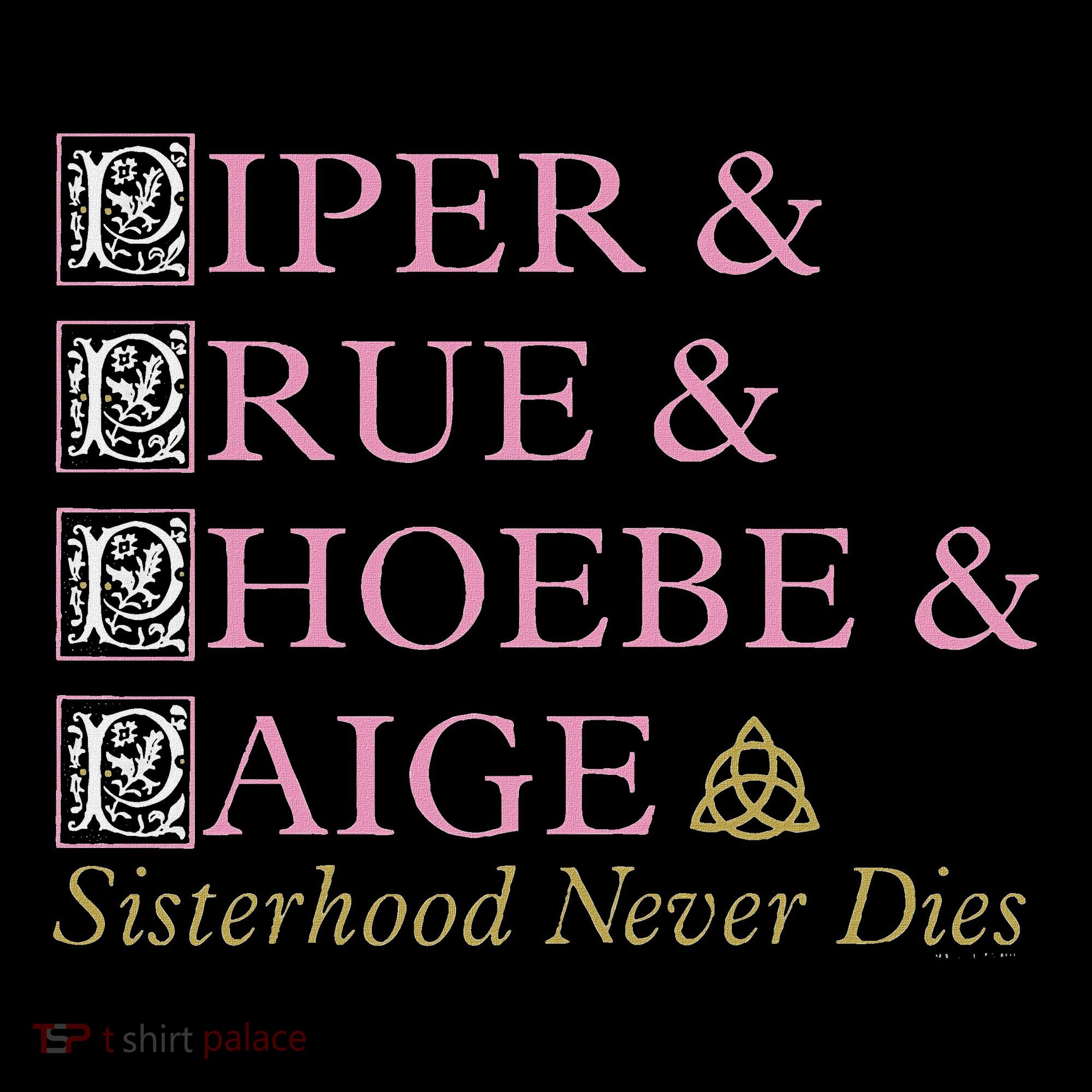 Charmed Sisterhood Never Dies Toddler T-Shirt