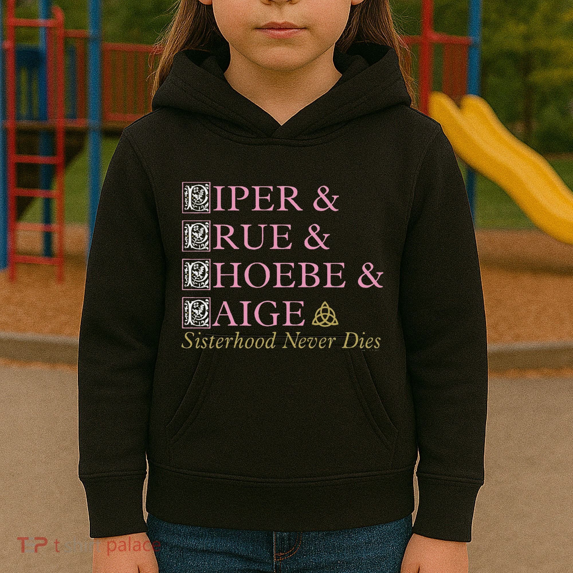 Charmed Sisterhood Never Dies Kids Hoodie