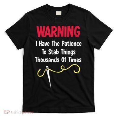 Cross Stitch Needlepoint Sewing Quilting Funny T-Shirt