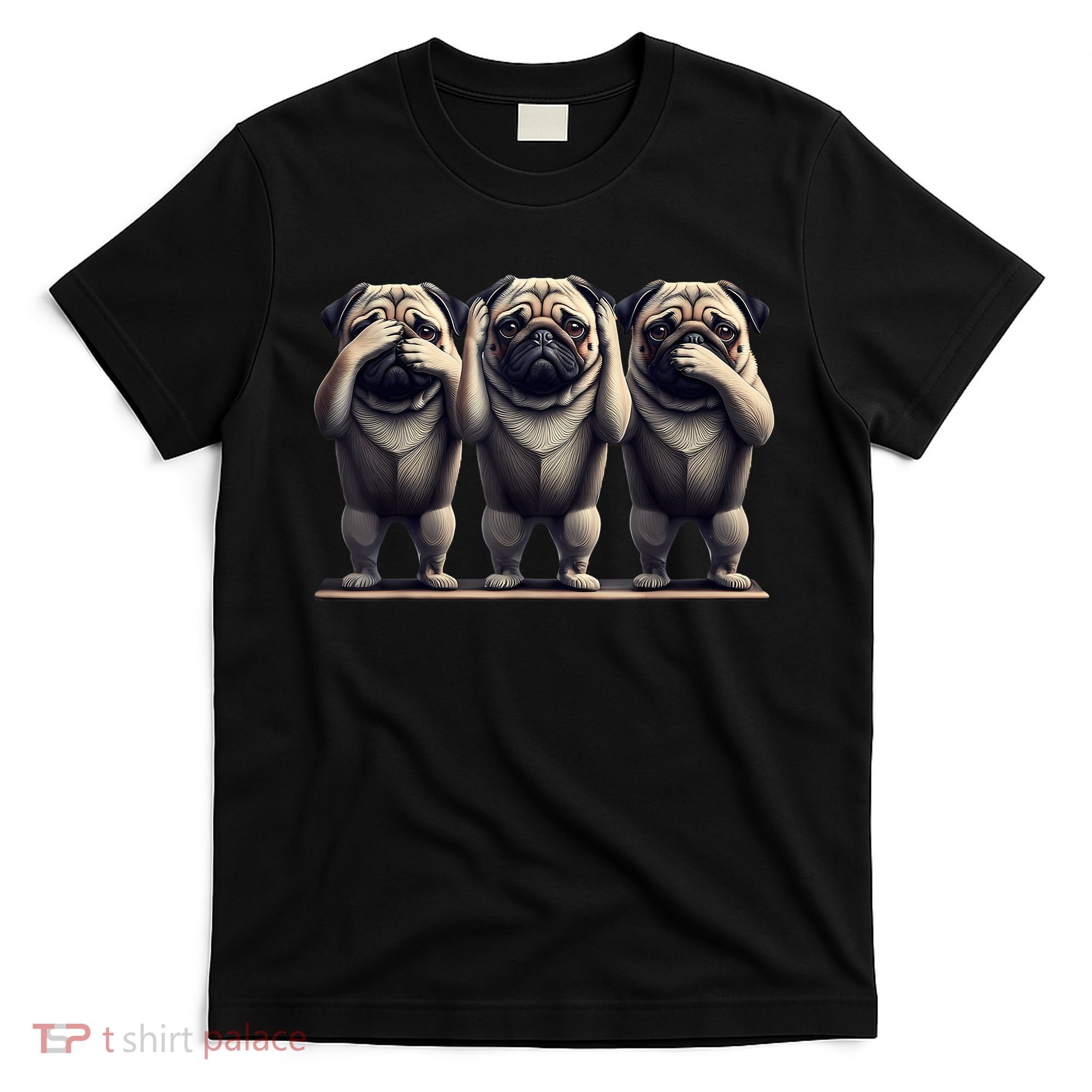 Cute See No Evil Hear No Evil Speak No Evil Three Pug T-Shirt