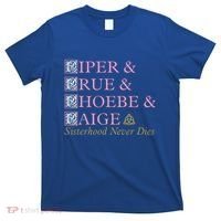 Charmed Sisterhood Never Dies Gift T-Shirt thumb 0