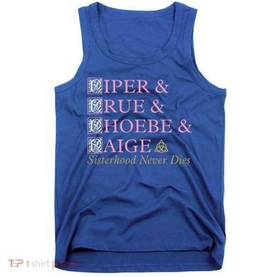 Charmed Sisterhood Never Dies Gift Tank Top