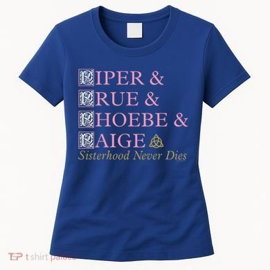 Charmed Sisterhood Never Dies Gift Women's T-Shirt