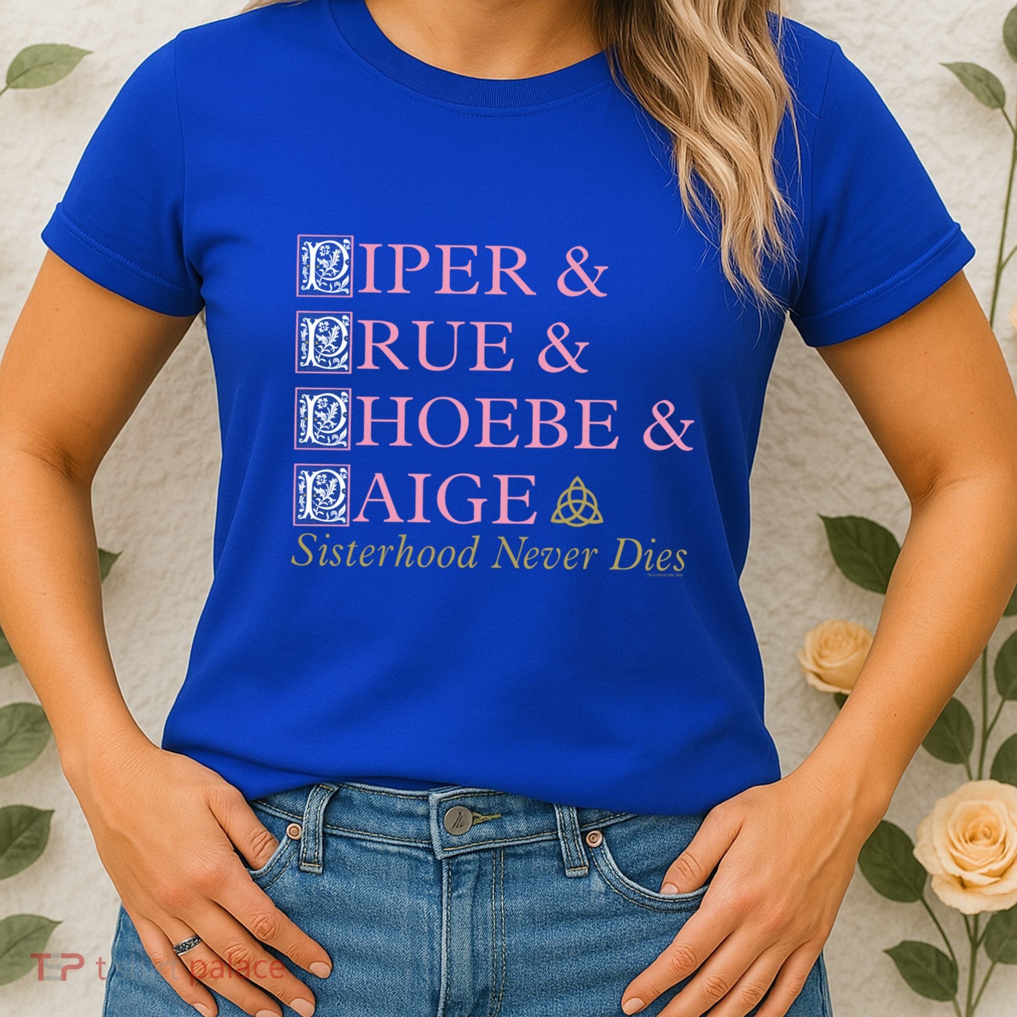 Charmed Sisterhood Never Dies Gift Women's T-Shirt