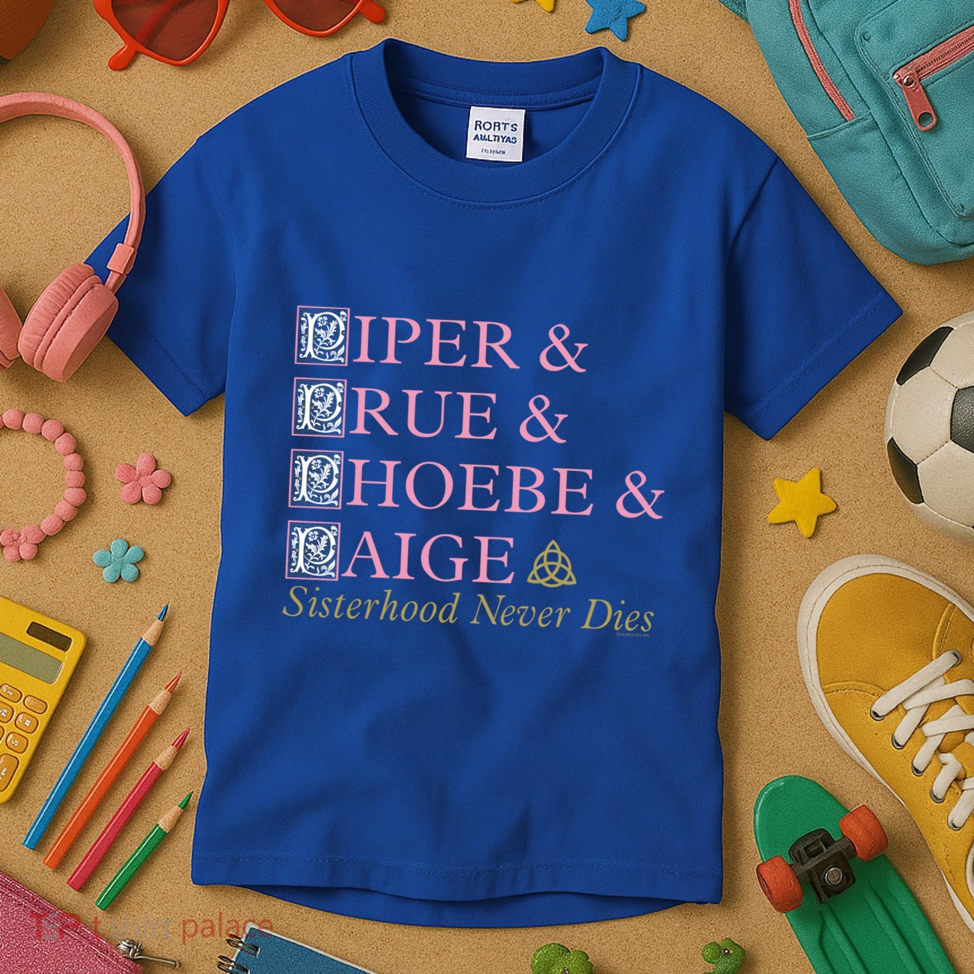 Charmed Sisterhood Never Dies Gift Kids T-Shirt